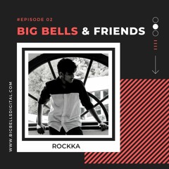 Big Bells & Friends #002 - Rockka [Sri Lanka]