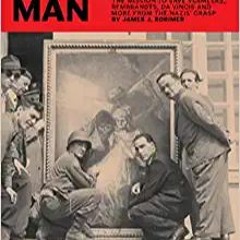 Download❤️eBook✔ Monuments Man: The Mission to Save Vermeers, Rembrandts, and Da Vincis from the Naz