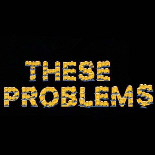 These problems