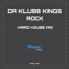 Da Klubb Kings - Rock (Hard House Mix)