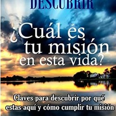[ACCESS] EBOOK 💖 ¿Cuál es tu Misión en esta Vida? (Spanish Edition) by  Alfonso Lina
