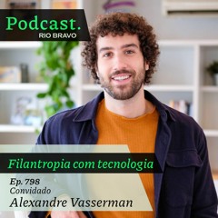 Podcast 798 – Alexandre Vasserman: A atuação da Infineat contra a insegurança alimentar
