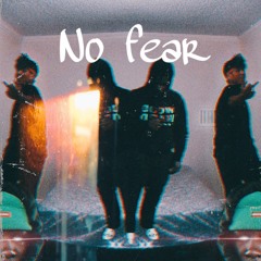 no fear(ft londonxnights)