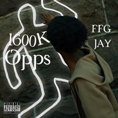 FFG Jay - 1600 Opps (official audio) Prod. Cashyy (VIDEO OUT NOW)
