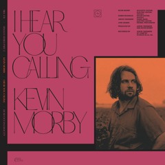 Kevin Morby - I Hear You Calling (Bill Fay cover)