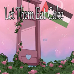 Let Them Eat Cake 🍉