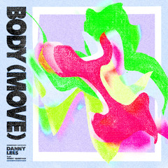 Danny Lees - Body (Move) ft Sonny Hardman
