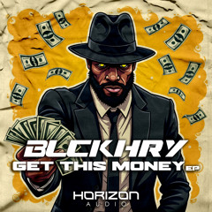 BLCKHRY - GET THIS MONEY(CLIP)[OUT 28/3/25]