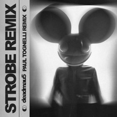 deadmau5 - Strobe (Paul Tognelli Remix)