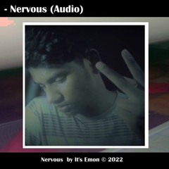 Nervous   নারভাস   It's Emon   (Official Audio) 2022