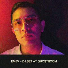 Emev – DJ Set at Ghostroom
