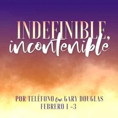 Undefinable, Unconfinable | Spanish