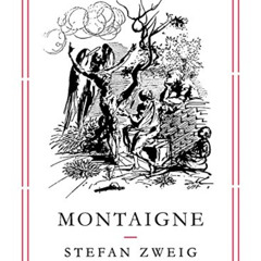 View EBOOK 📜 Montaigne (Pushkin Collection) by  Stefan Zweig &  Will Stone [EBOOK EP