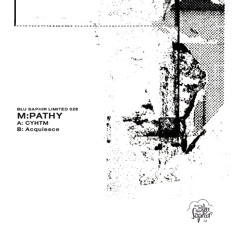 [PREMIERE] M:Pathy - CYHTM (BLUSLTD028 / Release 15.08.2025)