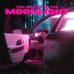 You and Me In The Moonlight