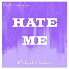 HATE ME. (Remastered) (Prod. Smokerose)