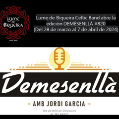 Lume de Biqueira Celtic Band abre el programa de radio “Demésenllá”, dirigido por Jordi García Patón.