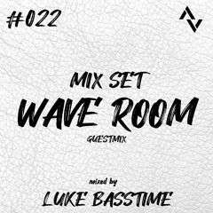 Wave Room #022 Mixed By DJ Luke Basstime
