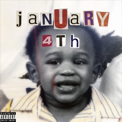 January 4th (Nino Paid Dear Mama Remix)