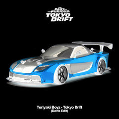 Tokyo Drift V2 (Davis Edit)