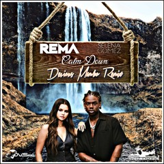 Rema & Selena Gomez - Calm Down (Devious Mambo Remix)