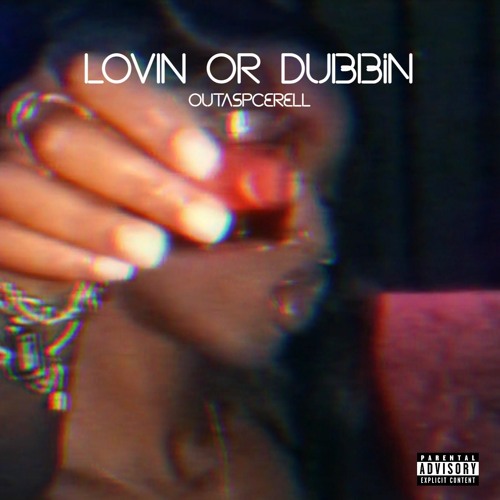 OutaSpceRell - Lovin or Dubbin