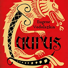 [Download] PDF 📜 Laurus: The International Bestseller by  Eugene Vodolazkin &  Lisa