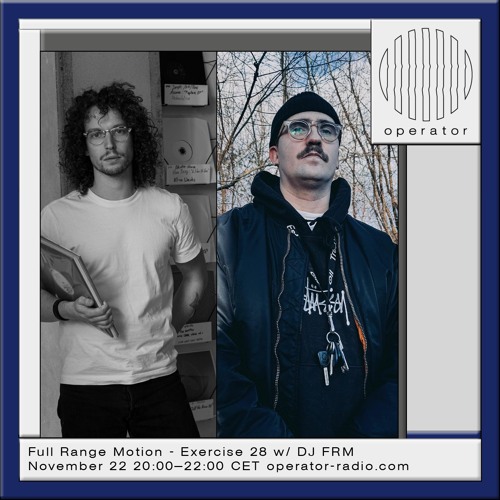 Full Range Motion w/ DJ FRM & MAASYM - 22nd November 2025