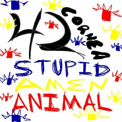 STUPID AMEN ANIMAL