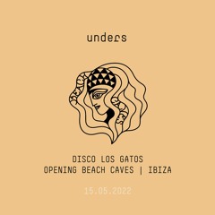 unders @ disco los gatos | beach caves | ibiza