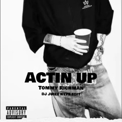 Tommy Richman - ACTIN UP (Dj Juize Hype Edit) (FREE DOWNLOAD)