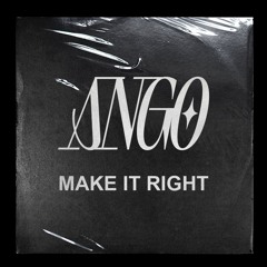 Make It Right [FREE DL]