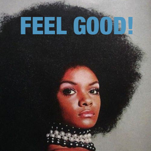 Feel Good. (Groove Is In This Town)