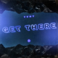 Tvny - Get There
