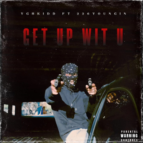 Get Up Wit U (Ft 226Youngin)