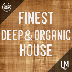Finest Deep & Organic House