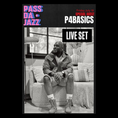 PASS DA JAZZ LIVE SET JULY 2025