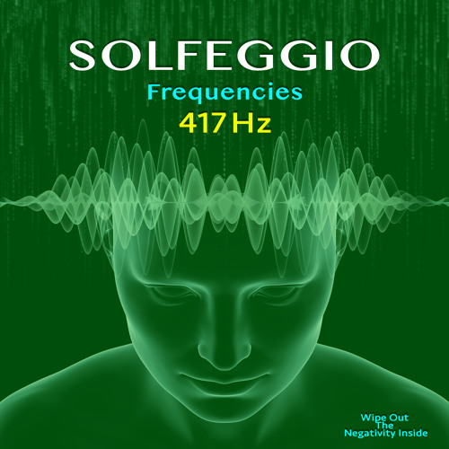 Solfeggio Frequencies 417 Hz