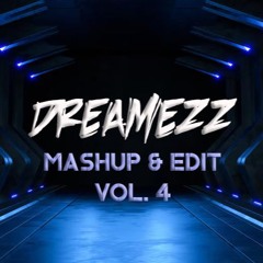 Dreamezz Mashup&Edit Pack Vol.4 [Free Download]