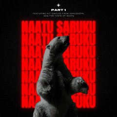 Naatu Saruku: Part 1