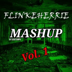 FLINKEHERRIE MASHUP (Vol. 1) [FREE DL]