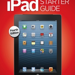 ePub/Ebook iPad Starter Guide, Fourth Edition BY : Macworld Editors