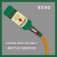 Chosen Ones Vol. 7: Bottle Service (Hip Hop Mix)