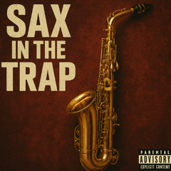 Sax in the Trap