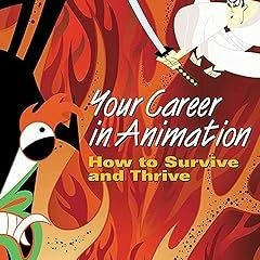 Download [PDF] Your Career in Animation: How to Survive and Thrive [ PDF ] Ebook By  David B. L