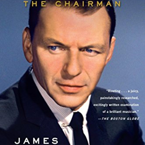 ACCESS PDF 📔 Sinatra: The Chairman by  James Kaplan [KINDLE PDF EBOOK EPUB]