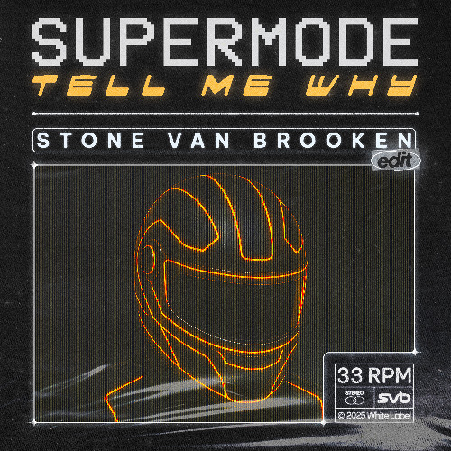 [FREE DL] Supermode - Tell Me Why (Stone Van Brooken Edit)