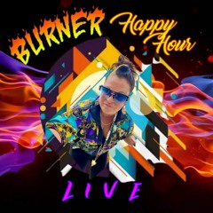 Bass Tech House- Burner Happy Hour LIVE