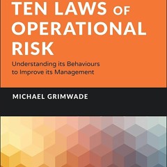 DOWNLOAD/PDF Ten Laws of Operational Risk: Understanding its Behaviours to Improve its