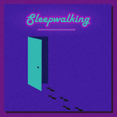 Sleepwalking